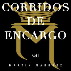Corridos de Encargo Vol. 1