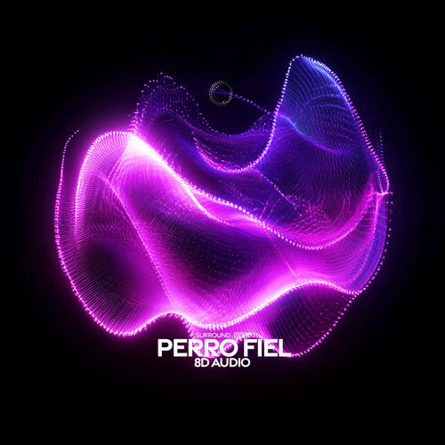 Perro Fiel (8D Audio)