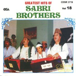 Cover of Greatest Hits of : Sabri Brothers, Vol. 18