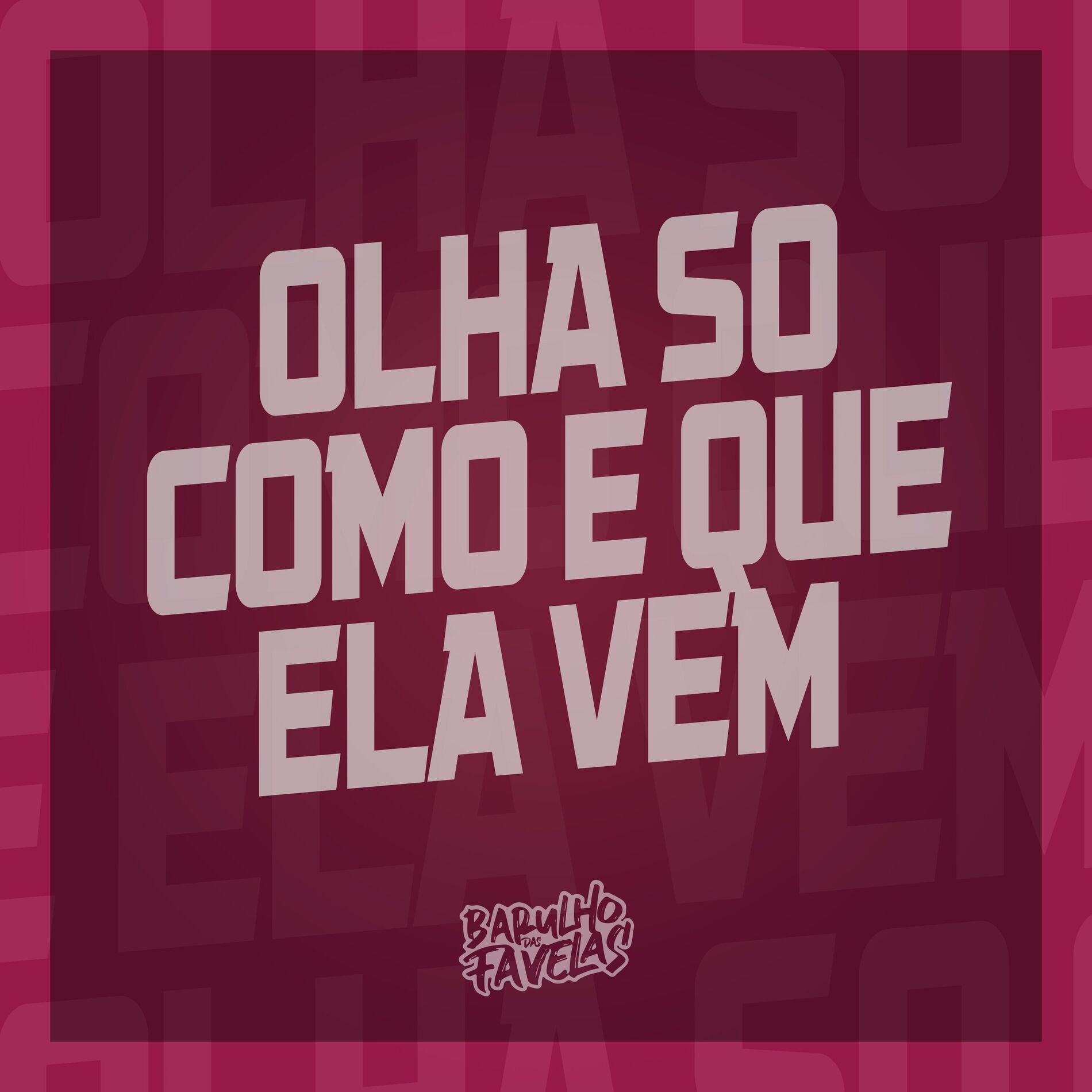 Album cover of Olha Só Como É Que Ela Vem