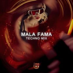 Mala Fama (Techno Mix)