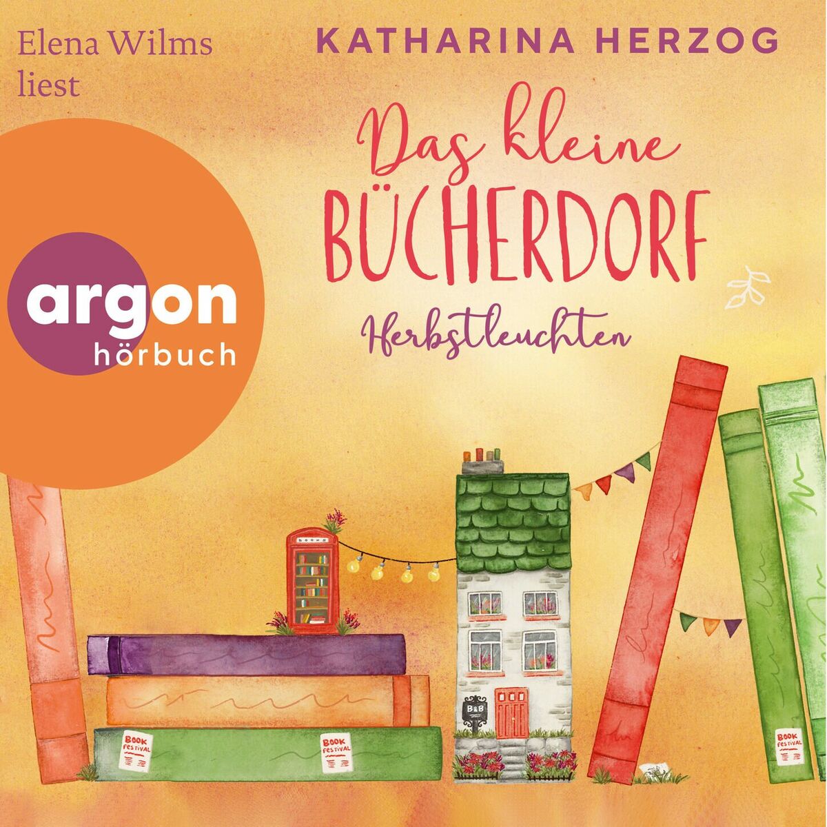 Album cover of Das kleine Bücherdorf: Herbstleuchten - Das schottische Bücherdorf, Band 3 (Ungekürzte Lesung)