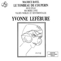 Cover of Ravel: Le Tombeau de Couperin & Jeux d’eau & Other Piano Works