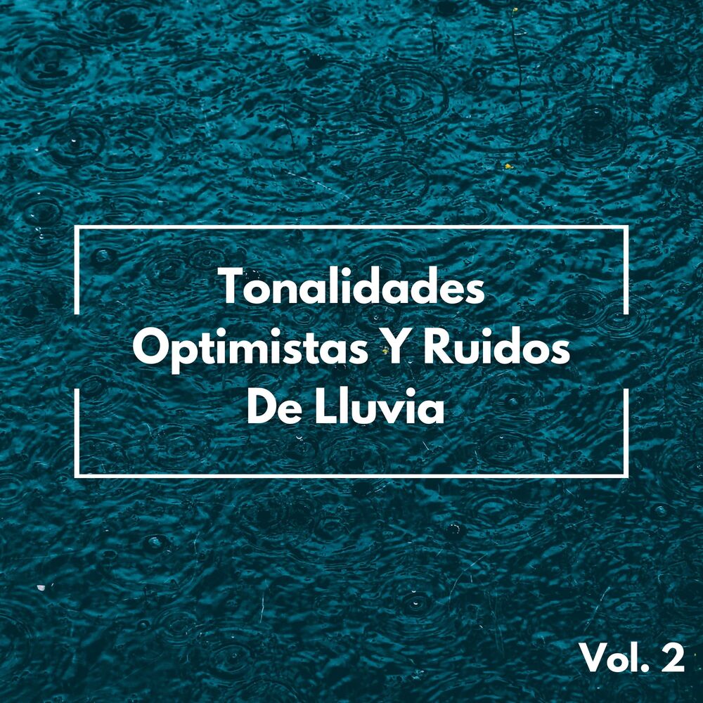 Picture of Tonalidades Optimistas Y Ruidos De Lluvia Vol. 2