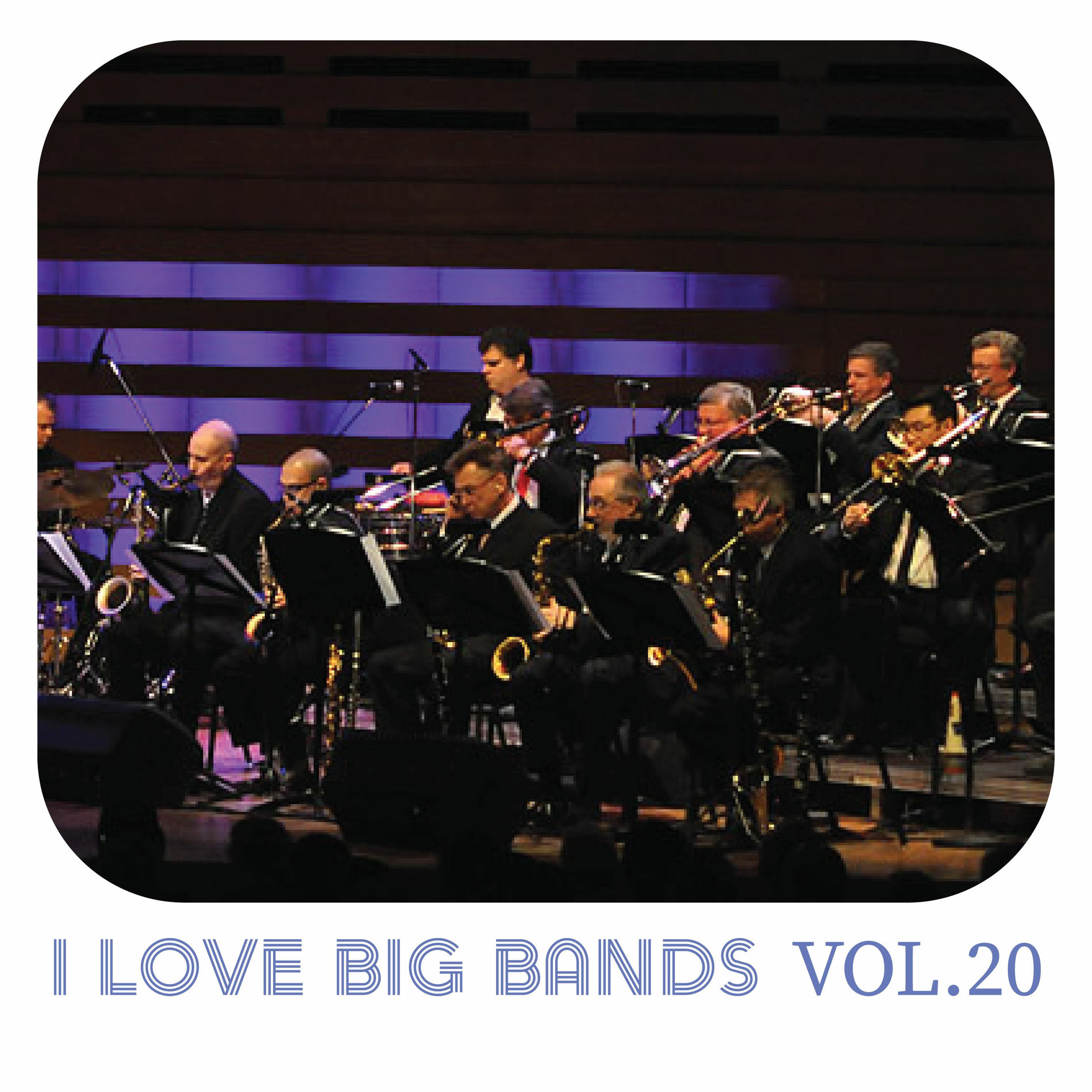 Album cover of I Love Big Bands, Vol. 20