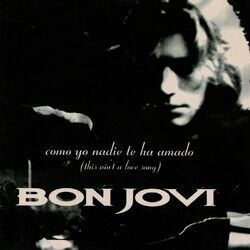 Cover of Como Yo Nadie Te Ha Amado (This Ain't A Love Song)