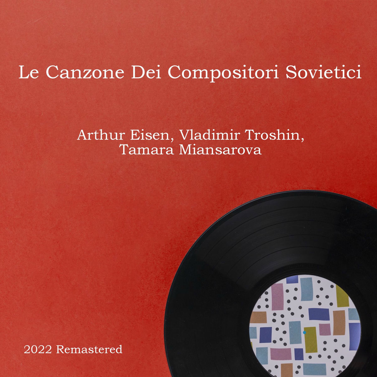 Album cover of Le Canzone Dei Compositori Sovietici (2022 Remastered)