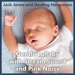Cover of Gentle Lullaby with Stream Sound and Pink Noise