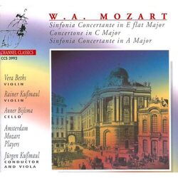 Cover of W. A. Mozart: Sinfonia Concertante in E flat Major, Concertone in C Major & Sinfonia Concertante in A Major