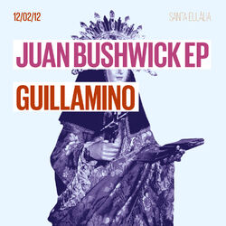 Cover of 12/02/12 Juan Bushwick - EP