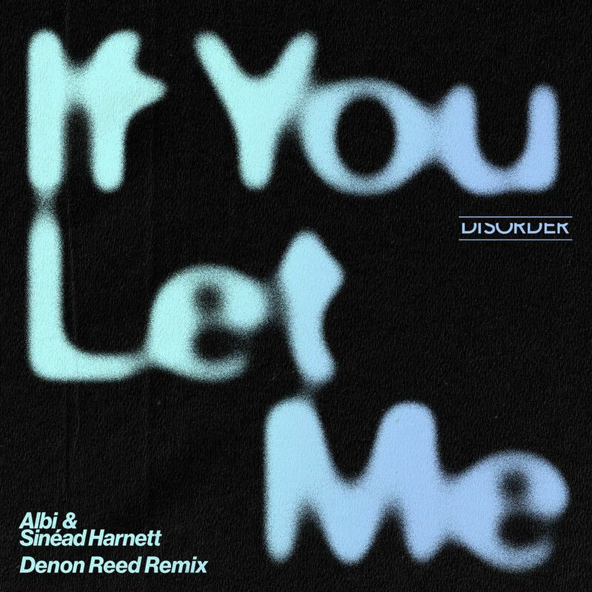 Album cover of If You Let Me (Denon Reed Remix)