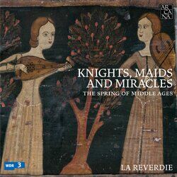 Cover of Knights, Maids and Miracles: The Spring of Middle Ages