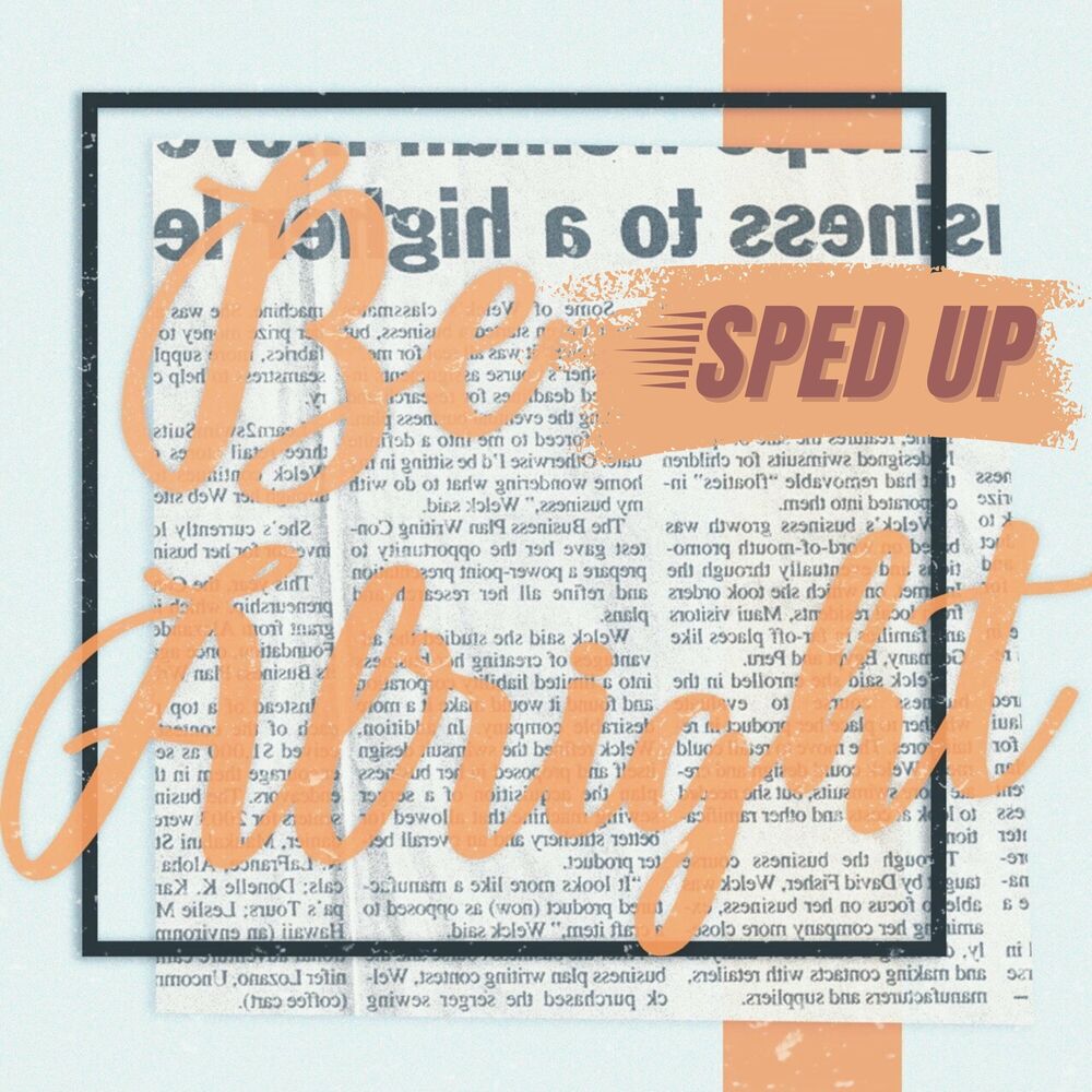 Picture of Be Alright (Sped Up Version)