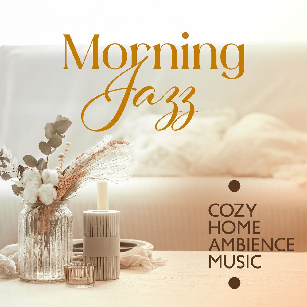 Picture of Morning Jazz - Cozy Home Ambience Music