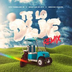 Cover of Te Lo Dije (Remix)