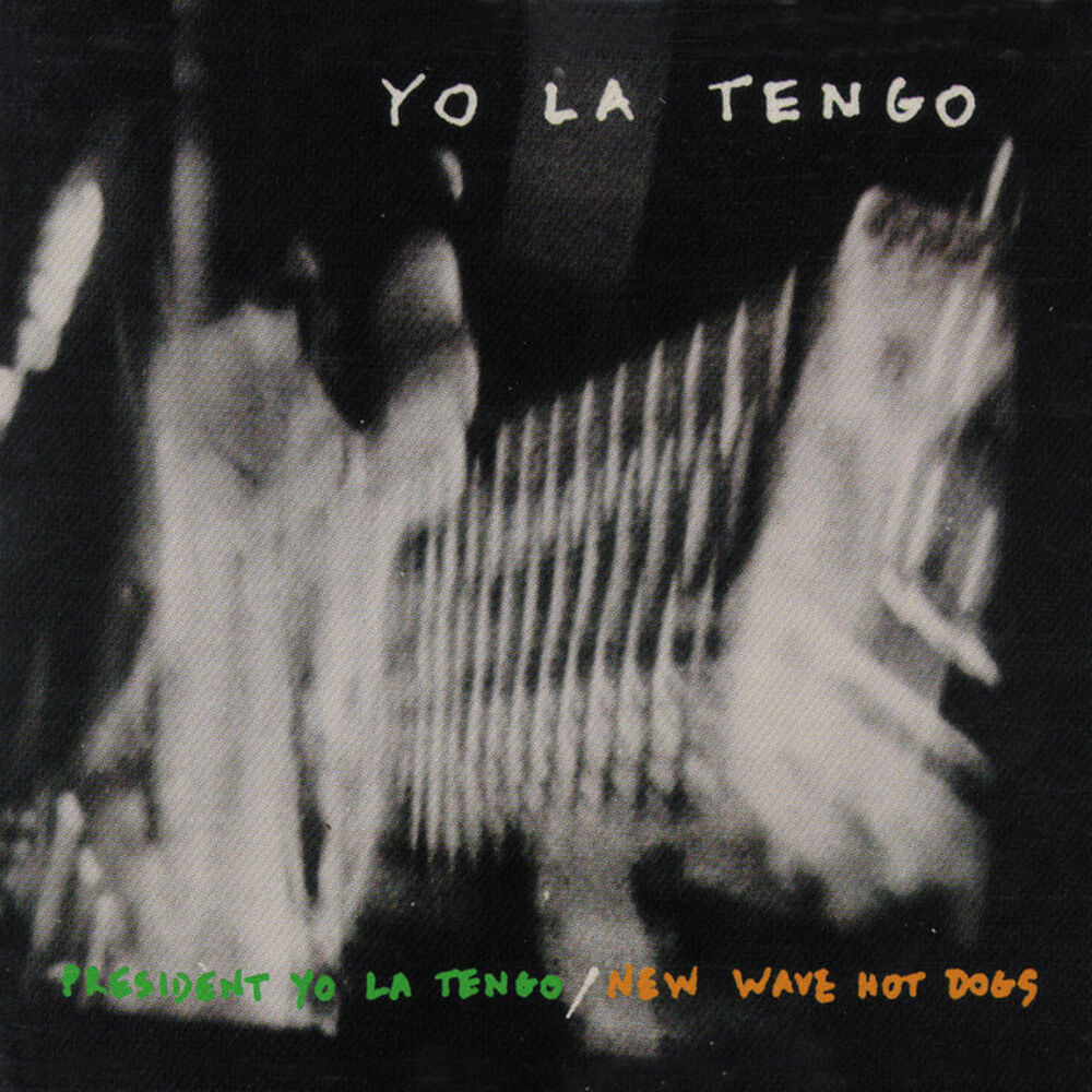 Picture of President Yo La Tengo / New Wave Hot Dogs