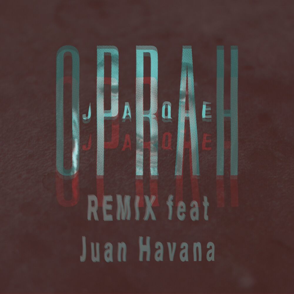 Picture of Oprah (feat. Juan Havana) (Remix)