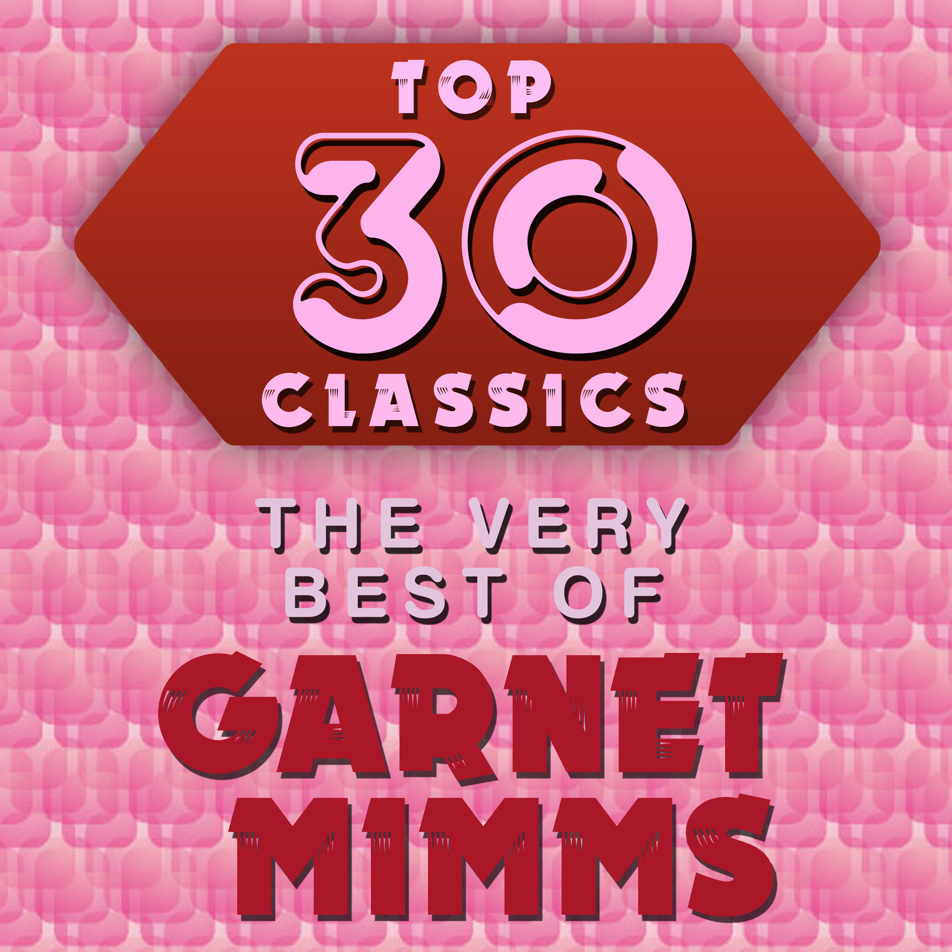 Album cover of Top 30 Classics - The Very Best of Garnet Mimms