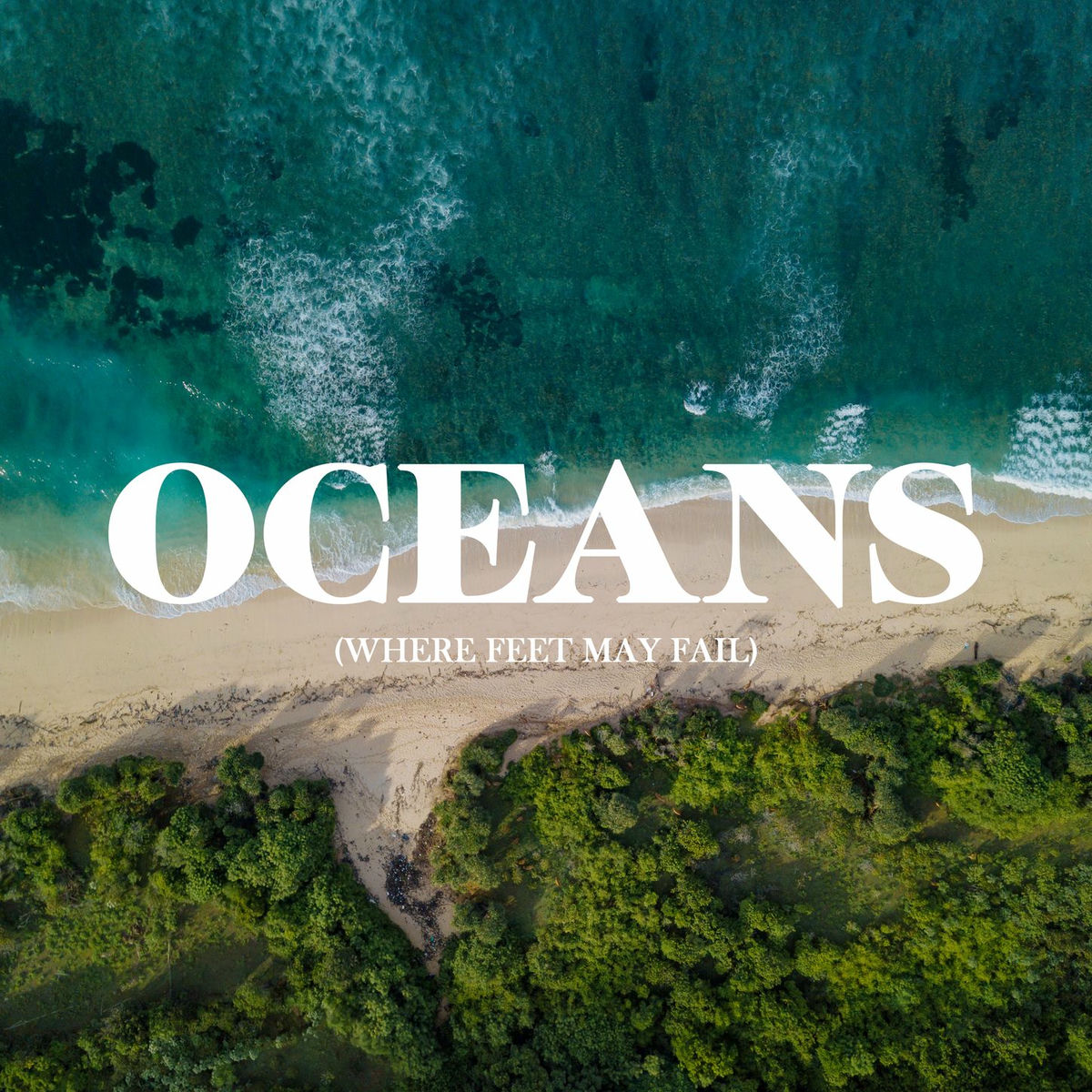 Album cover of Oceans (Where Feet May Fail)