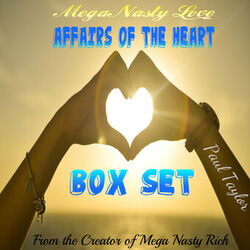 Cover of Mega Nasty Love: Affairs of the Heart Box Set