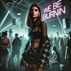 Cover of We Be Burnin' (Techno)