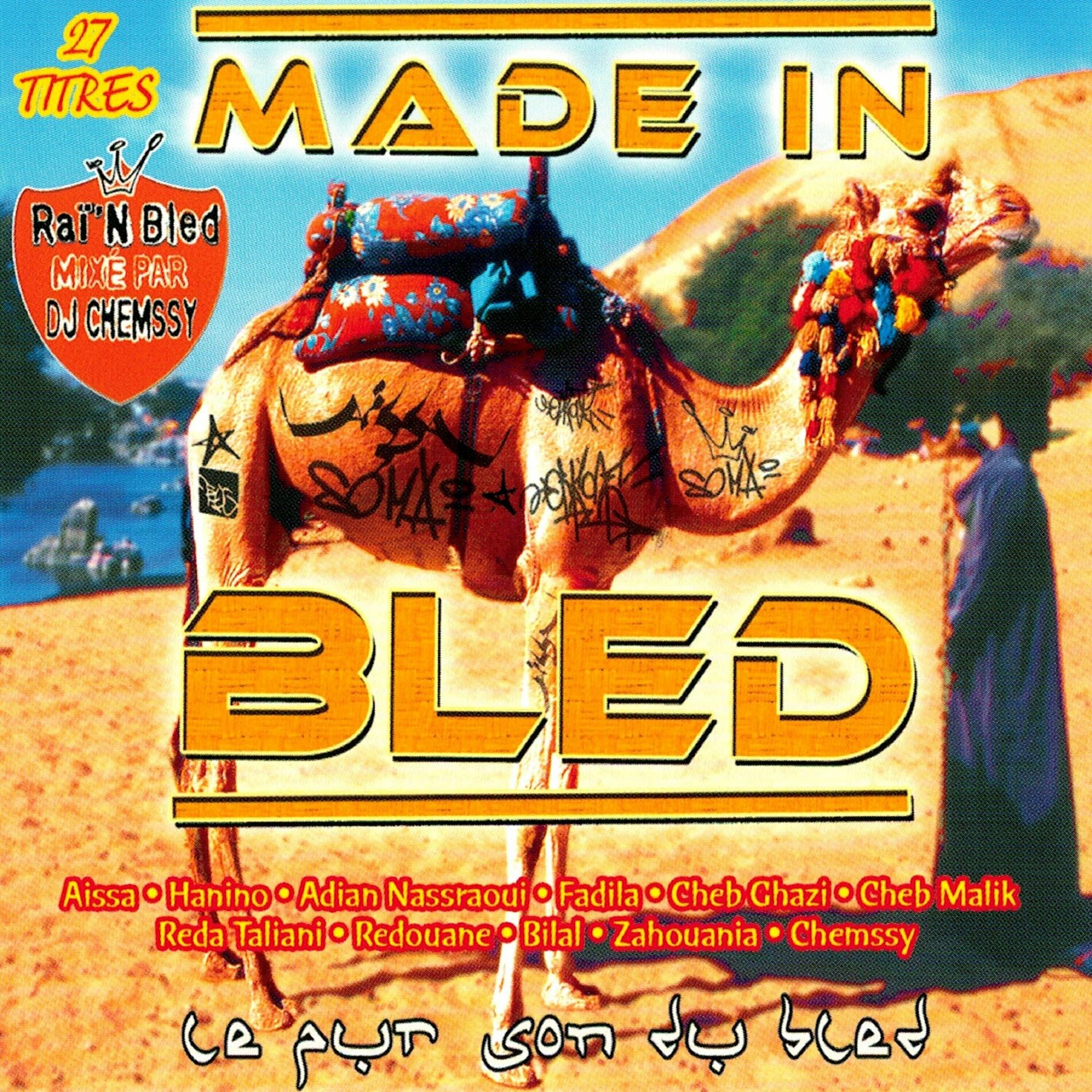 Album cover of Made in Bled (Raï'n Bled mixé par Dj Chemssy)
