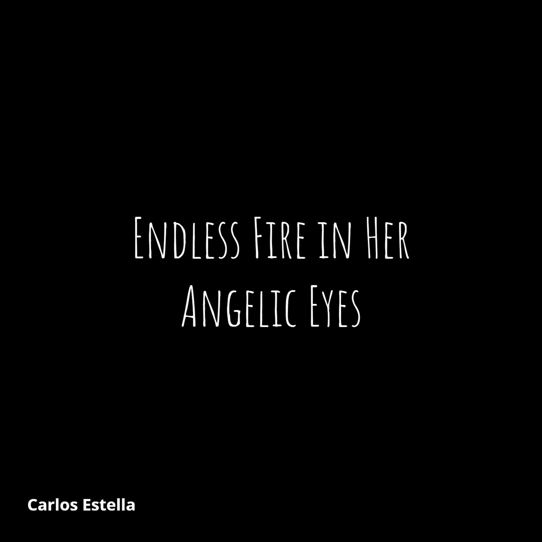 Album cover of Endless Fire in Her Angelic Eyes
