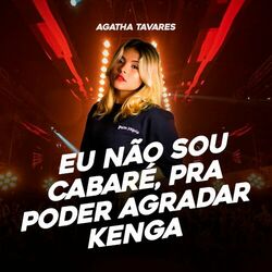 Cover of Eu Não Sou Cabaré pra Poder Agradar Kenga