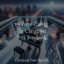 Cover of 100 Piano Carols: The Christmas 2025 Songbook