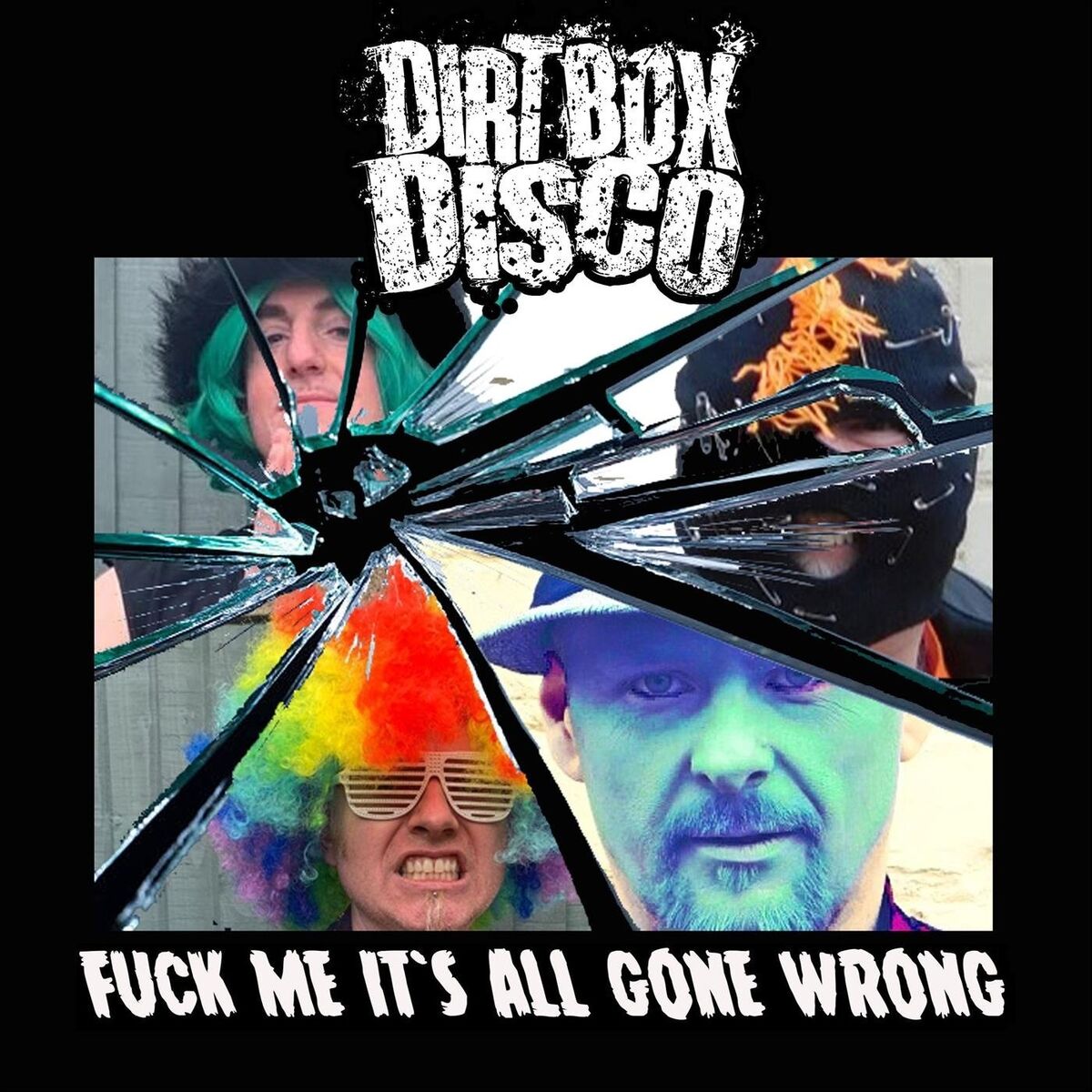 Album cover of Fuck Me It's All Gone Wrong
