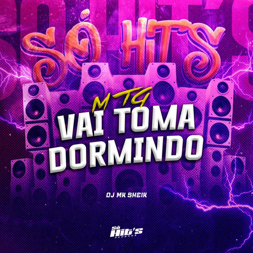 Mtg Vai Toma Dormindo