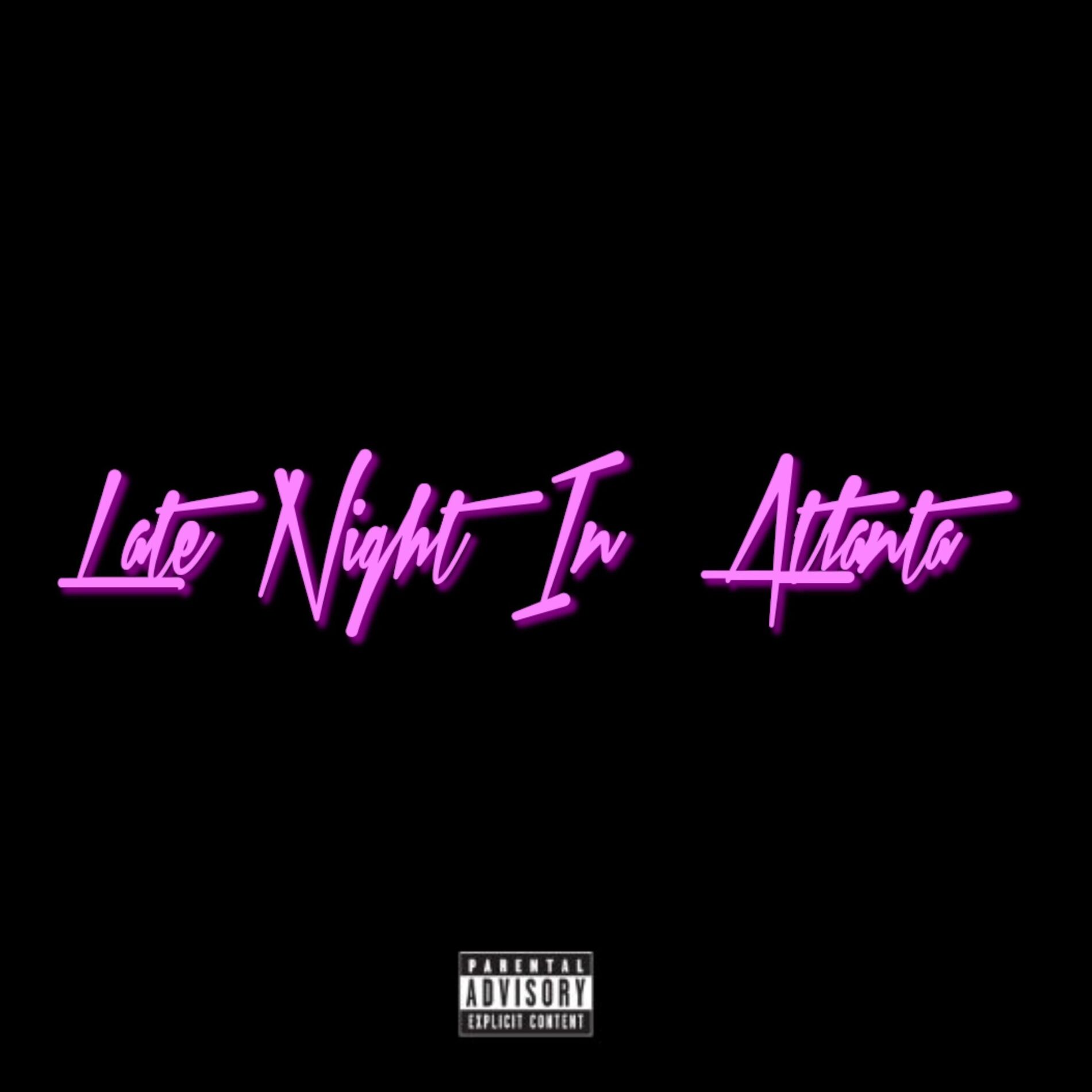 Album cover of Late Night in Atlanta (feat. Sauceboycam & BryanSanon)