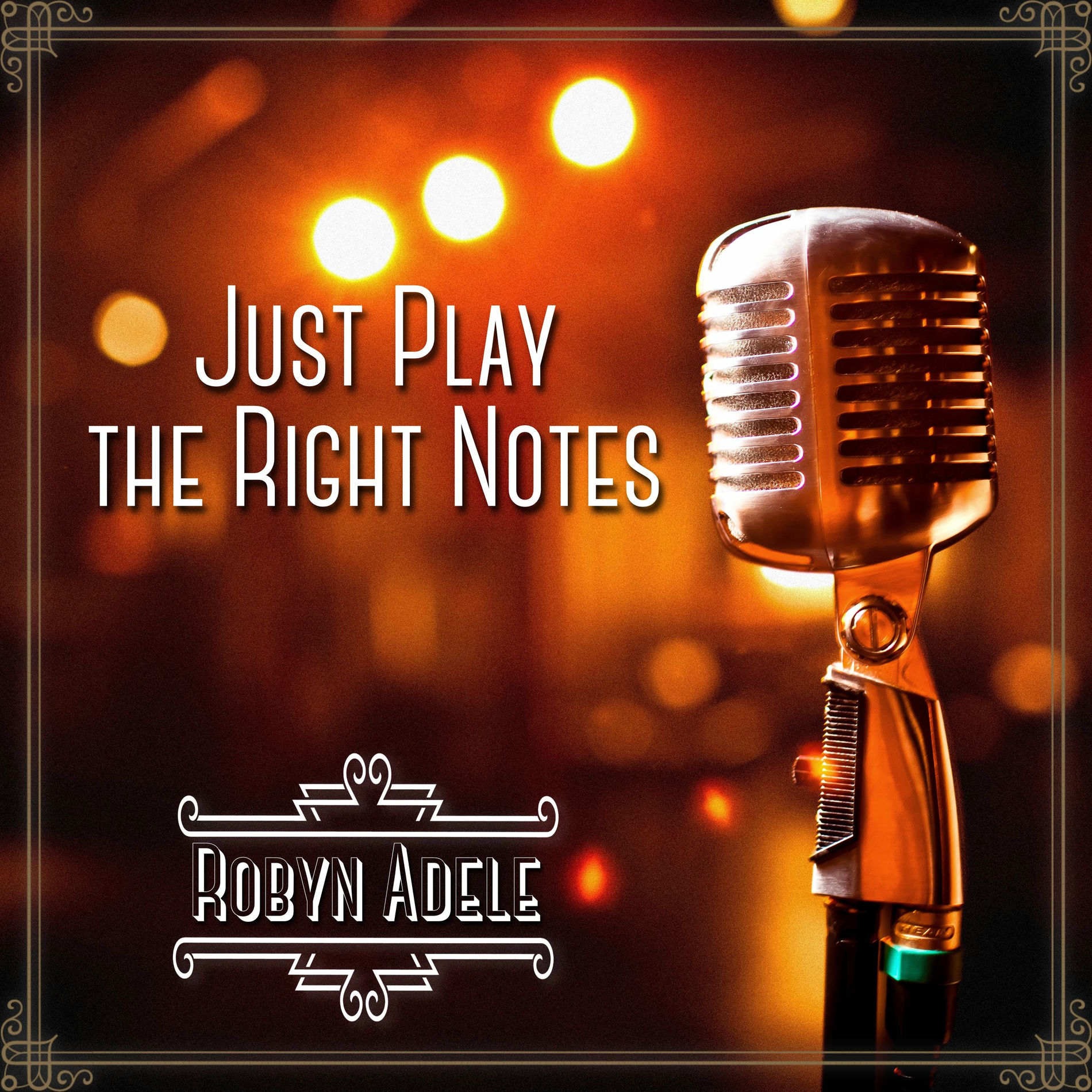 Album cover of Just Play the Right Notes