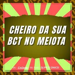 Cover of Cheiro da Sua Bct no Meiota