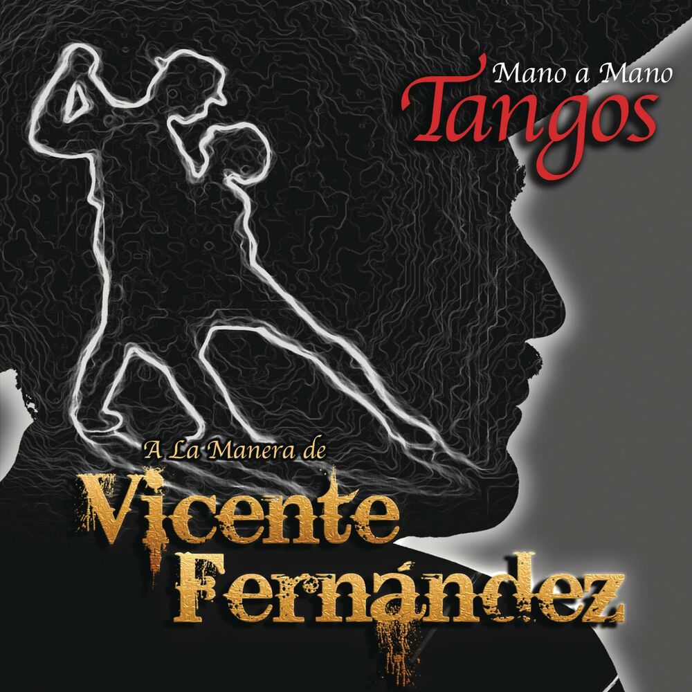 Picture of Mano a Mano - Tangos a la Manera de Vicente Fernández