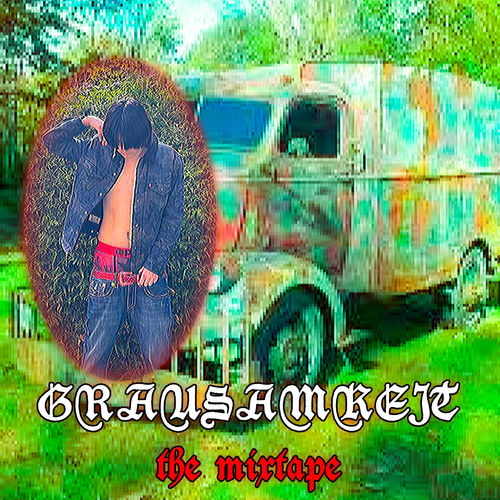 GRAUSAMKEIT THE MIXTAPE