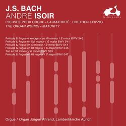 Cover of J.S. Bach: The Organ Works, Maturity, Vol. 1