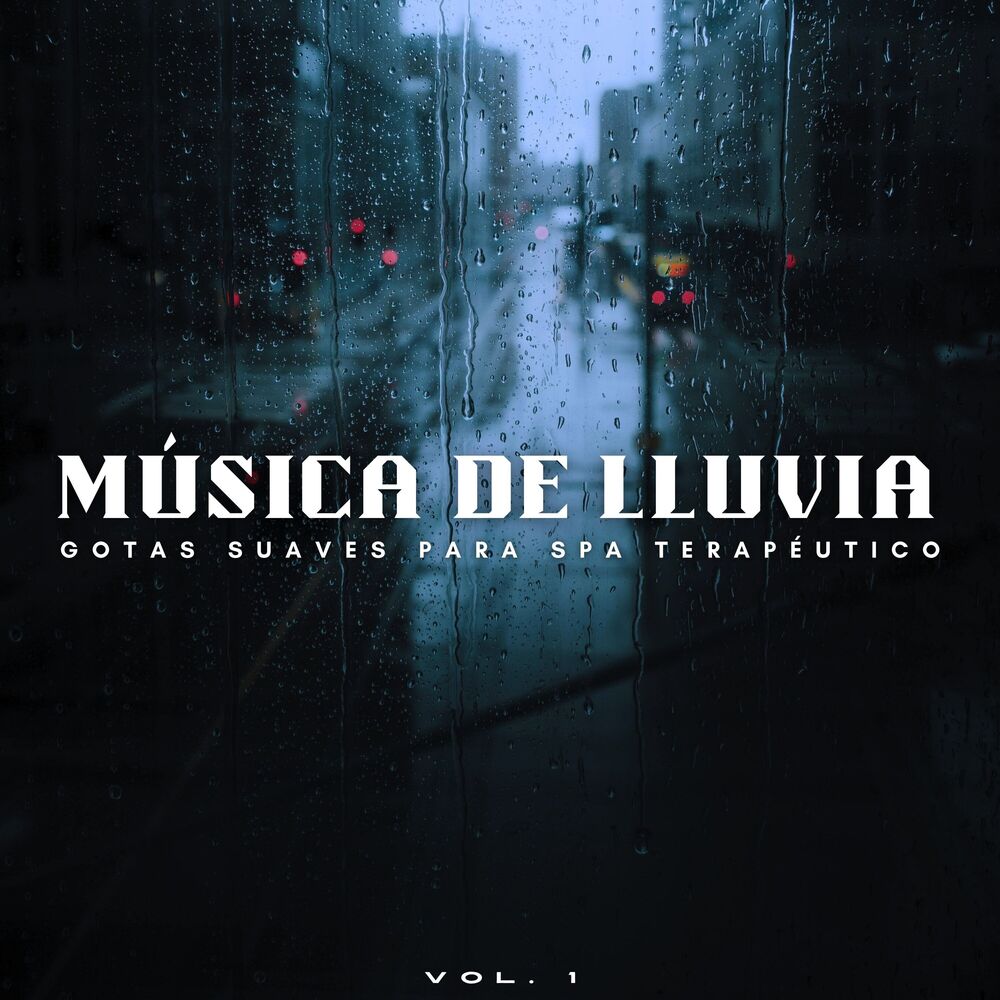 Picture of Música De Lluvia: Gotas Suaves Para Spa Terapéutico Vol. 1
