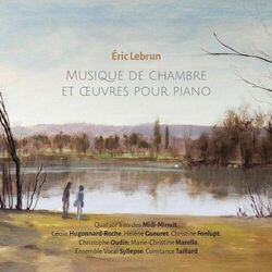 Cover of Eric Lebrun: Musique de chambre et œuvres pour piano