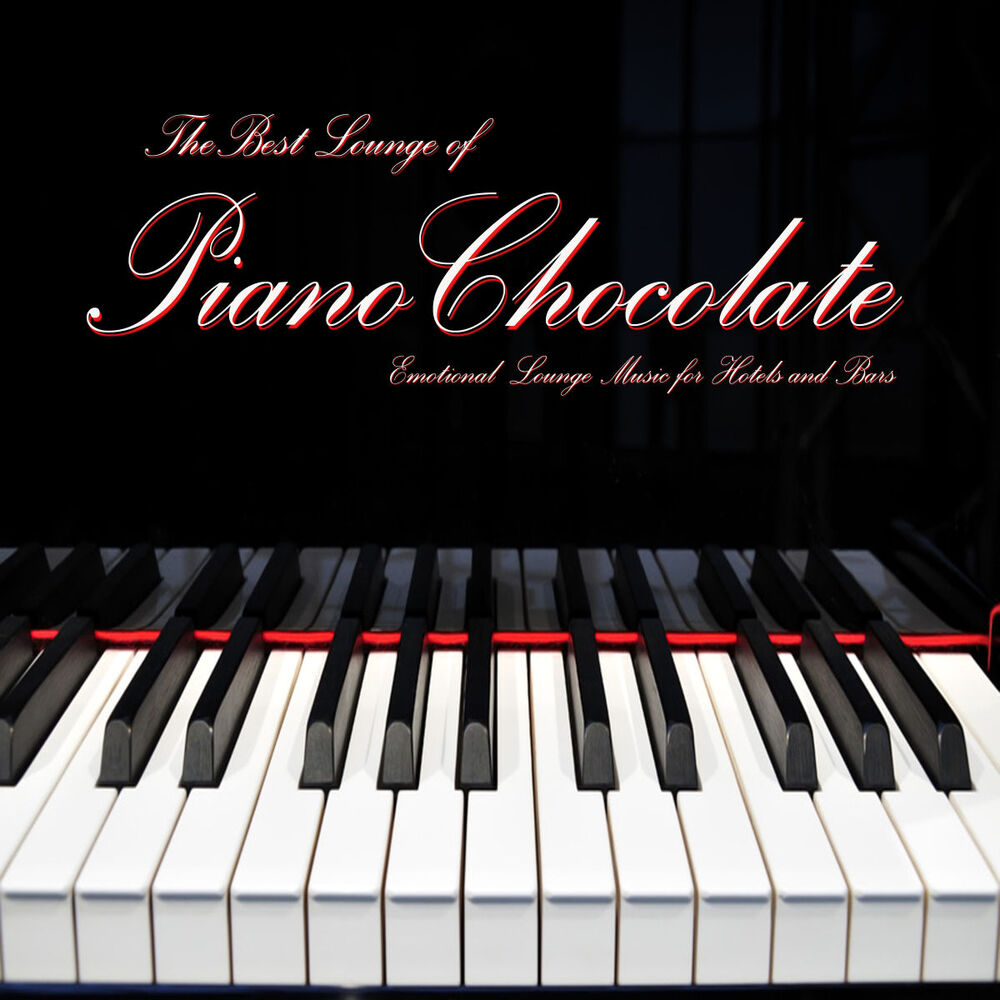 Picture of The Best Lounge of Pianochocolate (Emotional Lounge Music for Hotels and Bars)