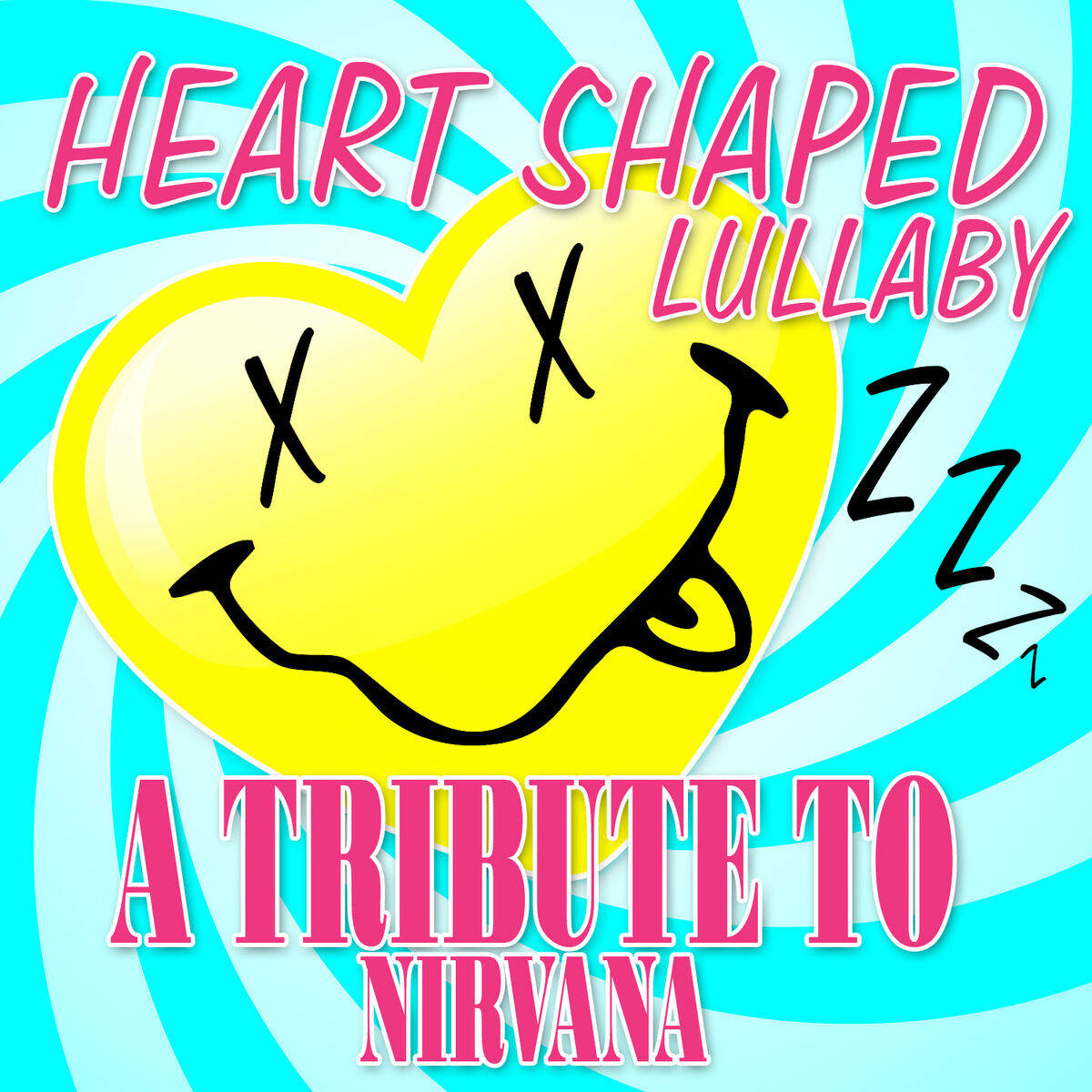 Album cover of Heart Shaped Lullaby - A Tribute to Nirvana