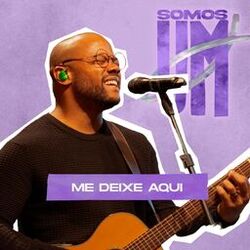 Cover of Me Deixe Aqui (Live Somos Um)