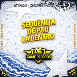 Cover of Sequência De Pau Lá Dentro by undefined
