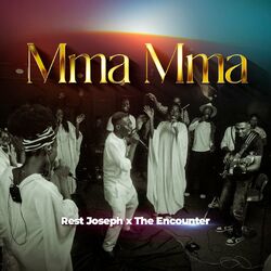 Mma Mma (feat. Rest Joseph)