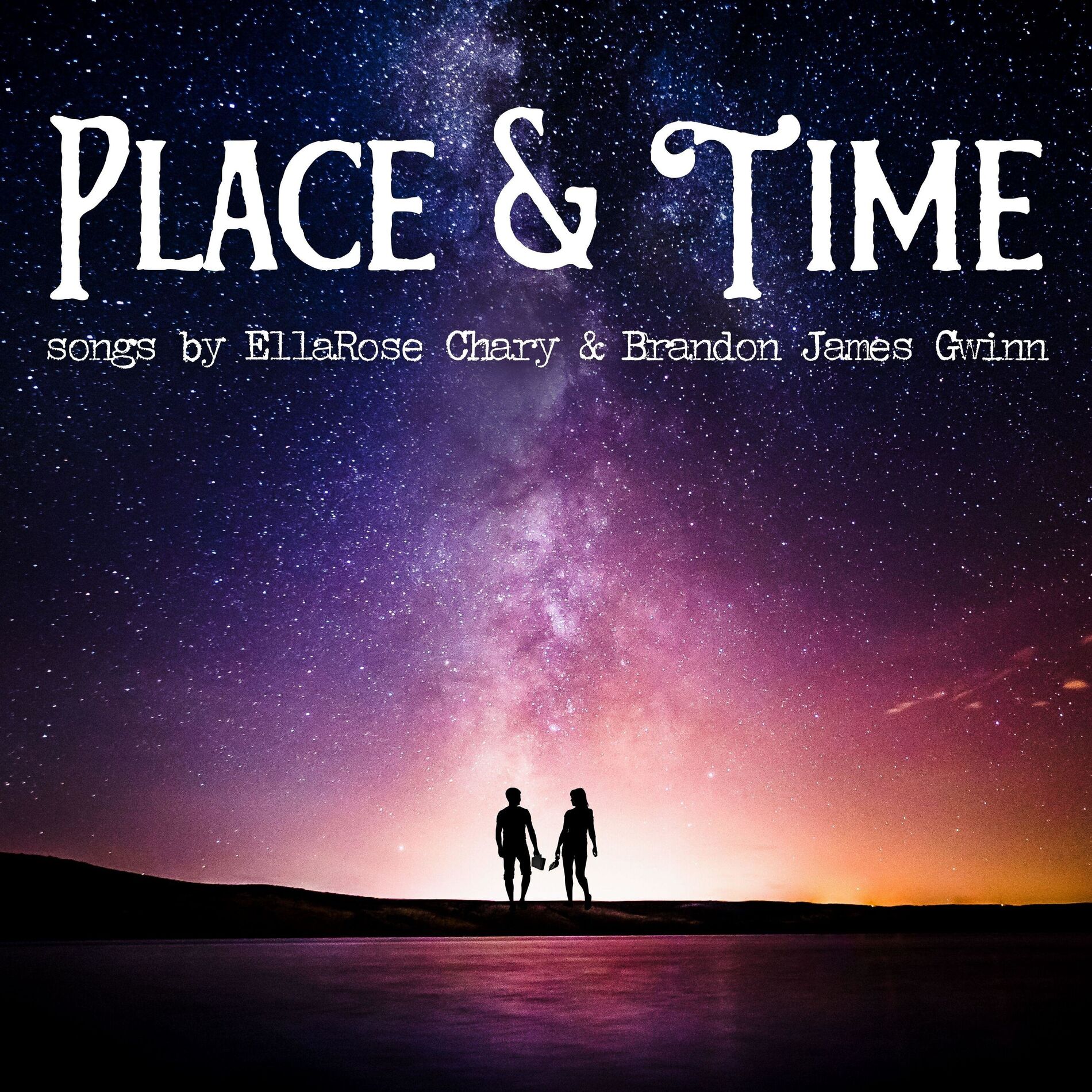Album cover of Place & Time Songs by EllaRose Chary & Brandon James Gwinn