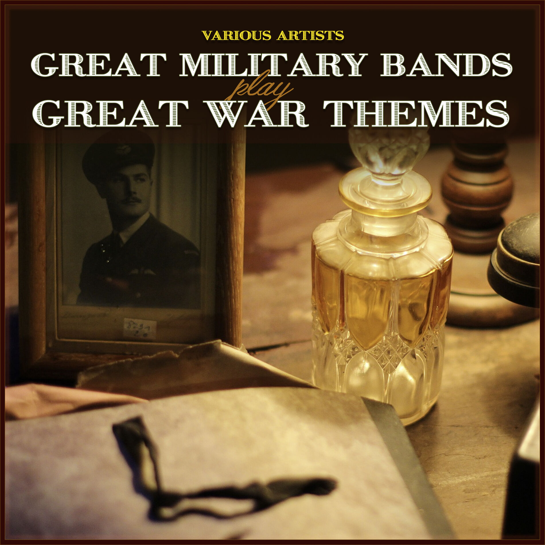 Album cover of Great Military Bands Play Great War Themes