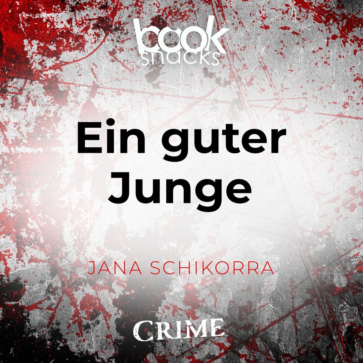 Album cover of Ein guter Junge - Booksnacks Short Stories - Crime & More, Folge 9 (Ungekürzt)