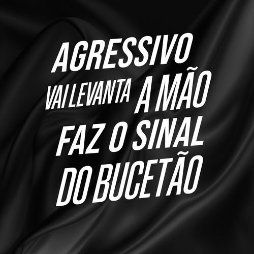 Agressivo Vai Levanta a Mão Faz o Sinal do Bucetão