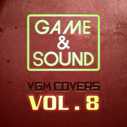 Cover of Game & Sound: VGM Covers, Vol. 8