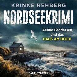 NORDSEEKRIMI – Aenne Feddersen und das Haus am Deich: Küstenkrimi